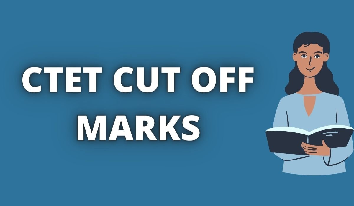 CTET Cut Off 2021