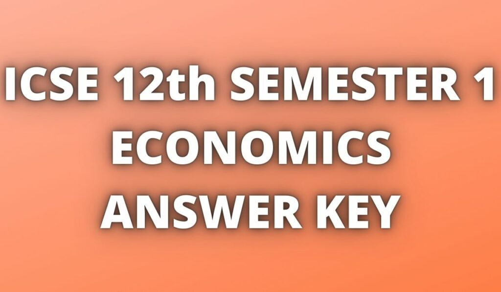 CSE Class 12 Semester 1 Economics Answer Key 2021
