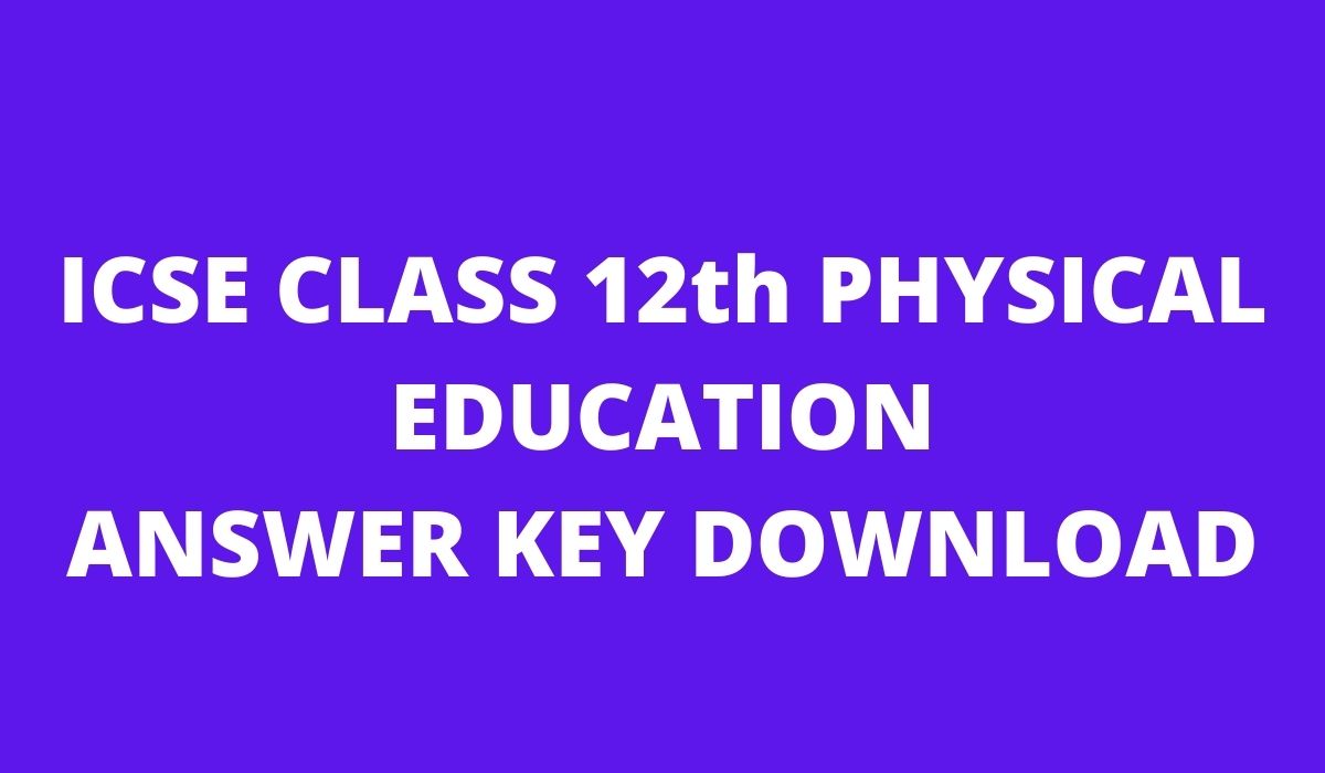 ICSE Class 12 Semester 1 Physical Education Answer Key 2021