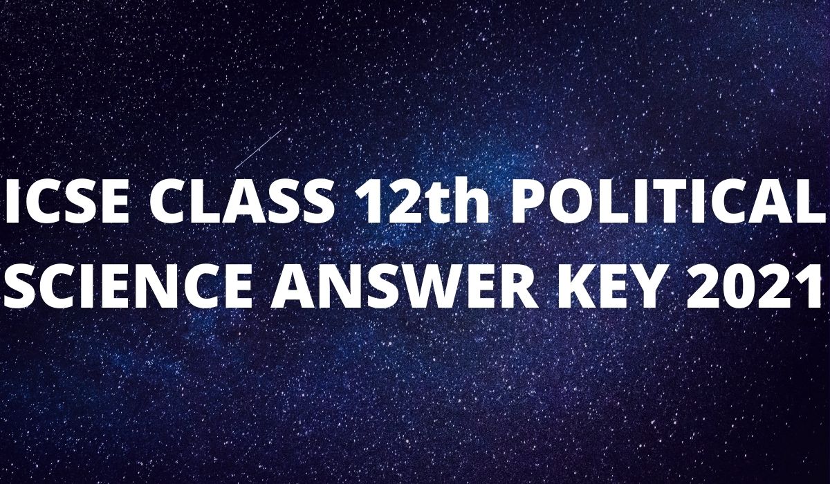ICSE 12th Political Science Answer Key 2021