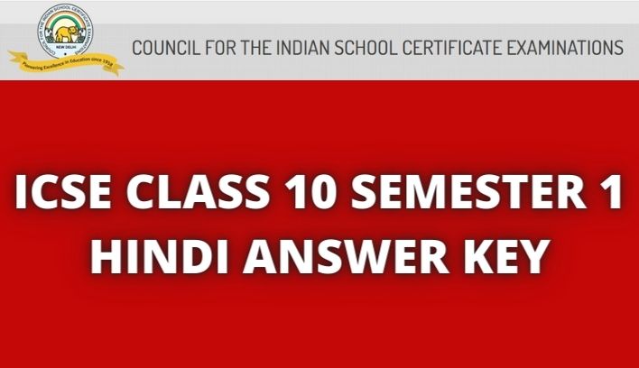 ICSE Semester 1 Class 10 Hindi Answer Key 2021