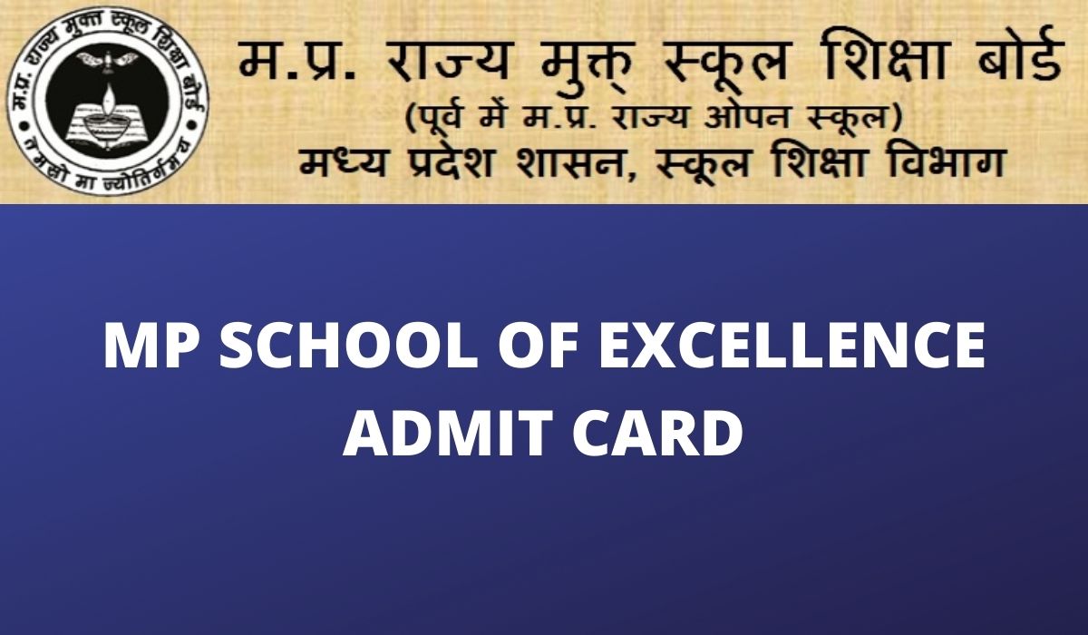 MP School of Excellence Admit Card 2022