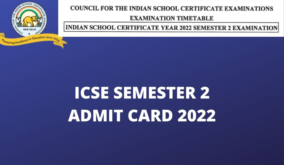 ICSE Semester 2 Admit Card 2022