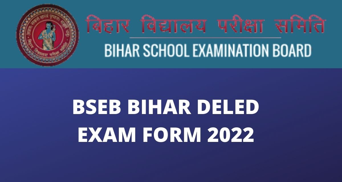 BSEB Bihar Deled Exam Form 2022