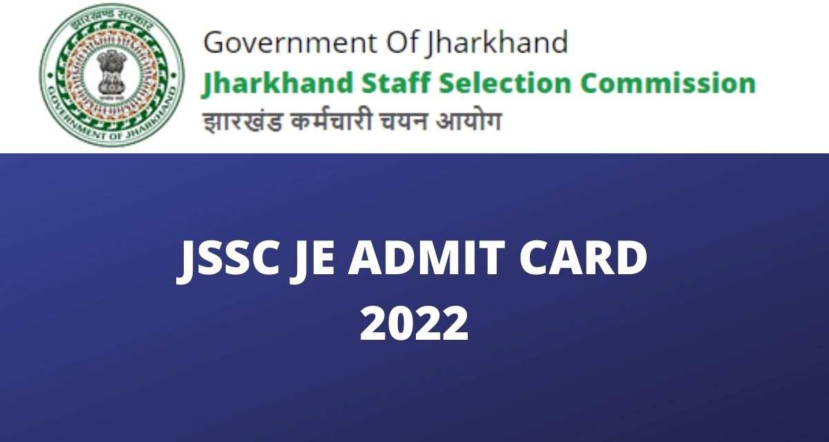 JSSC JE Admit Card 2022
