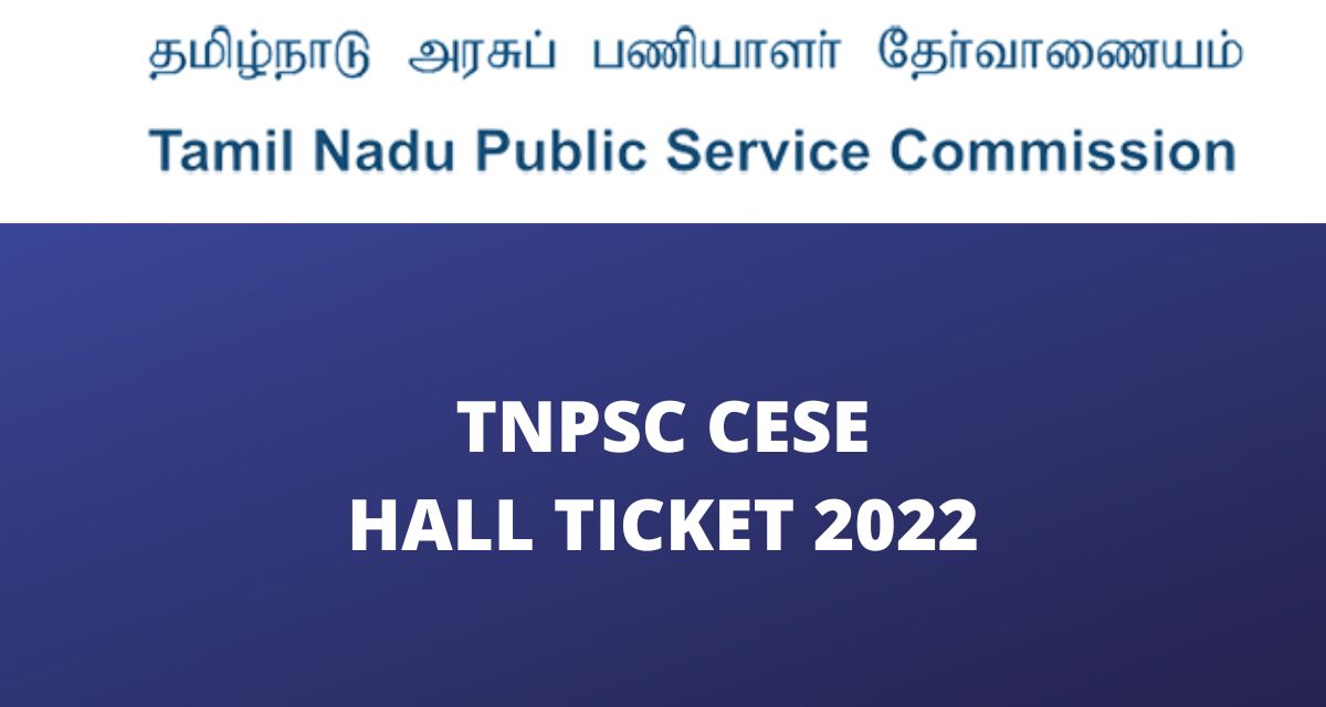 TNPSC CESE Hall Ticket 2022