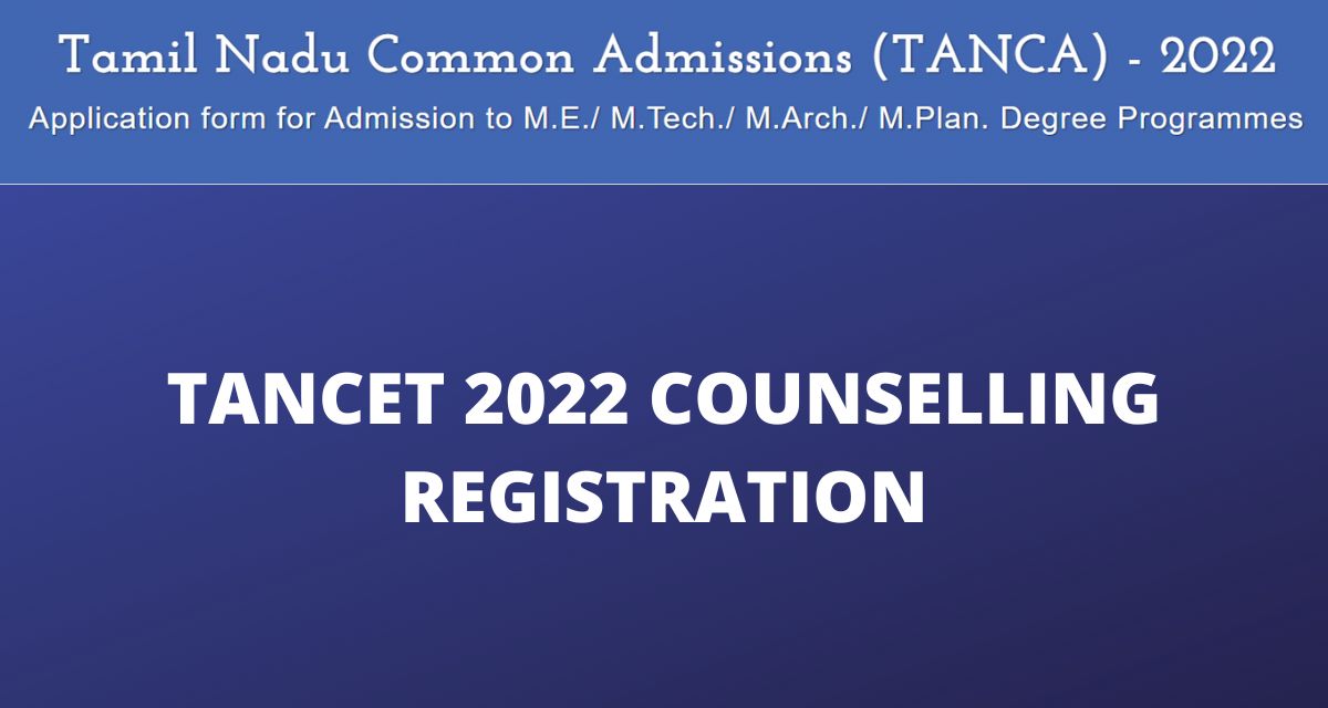 TANCET 2022 Counselling Registration